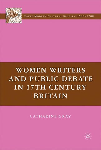 Women Writers and Public Debate in 17th-Century Britain