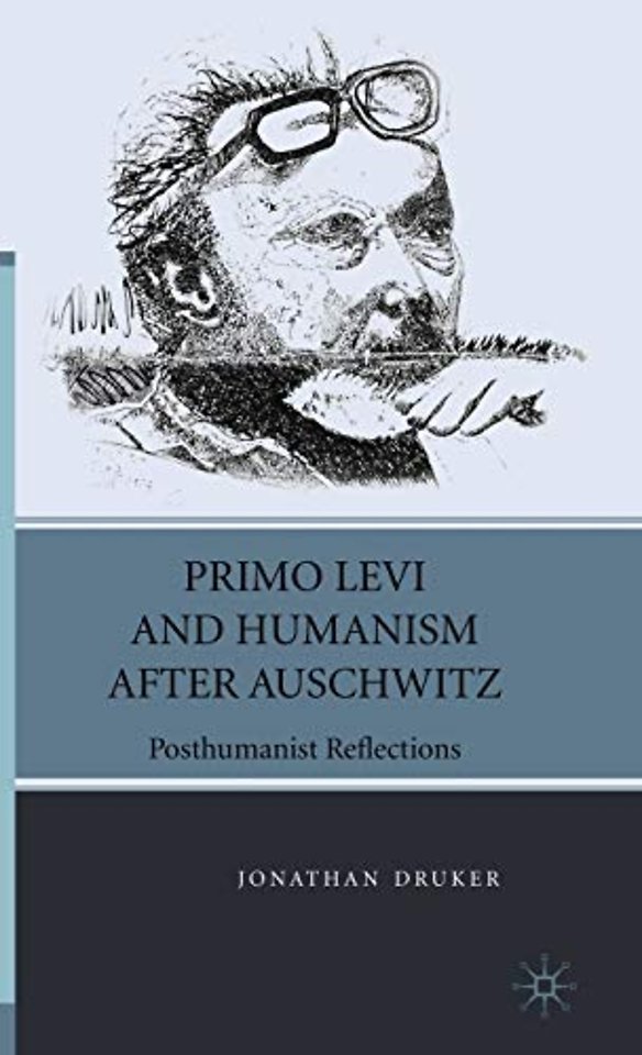 Primo Levi and Humanism after Auschwitz