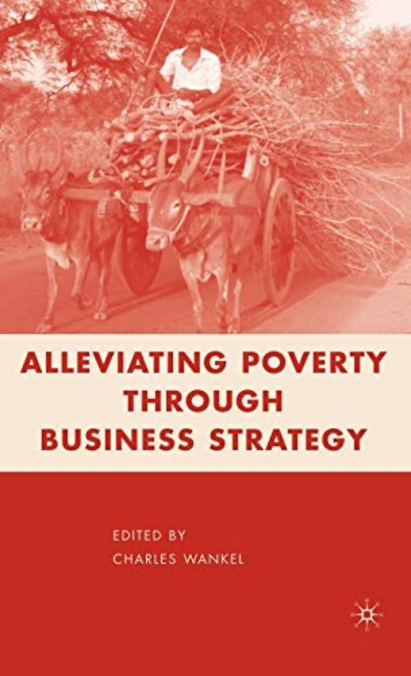 Alleviating Poverty through Business Strategy