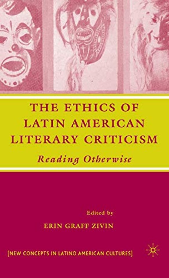 The Ethics of Latin American Literary Criticism