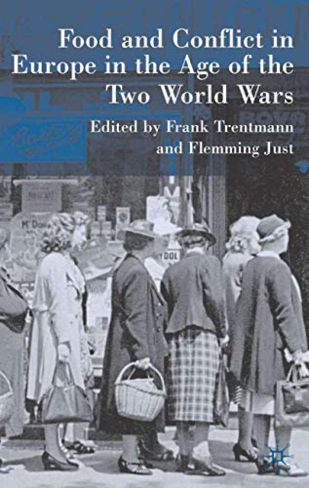 Food and Conflict in Europe in the Age of the Two World Wars