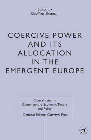Coercive Power and its Allocation in the Emergent Europe