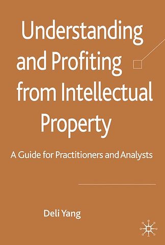 Understanding and Profiting from Intellectual Property