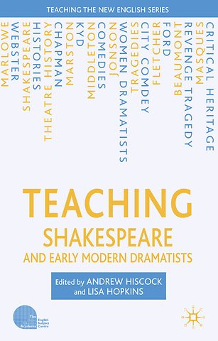 Teaching Shakespeare and Early Modern Dramatists