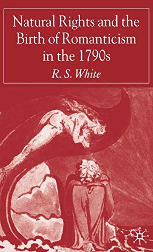 Natural Rights and the Birth of Romanticism in the 1790s