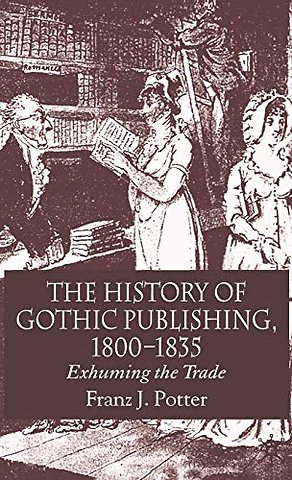 The History of Gothic Publishing, 1800-1835