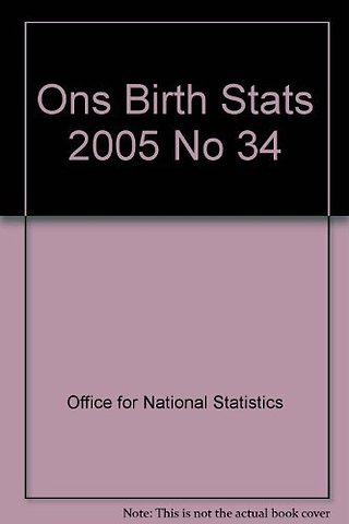 Birth Statistics 2005, No. 34