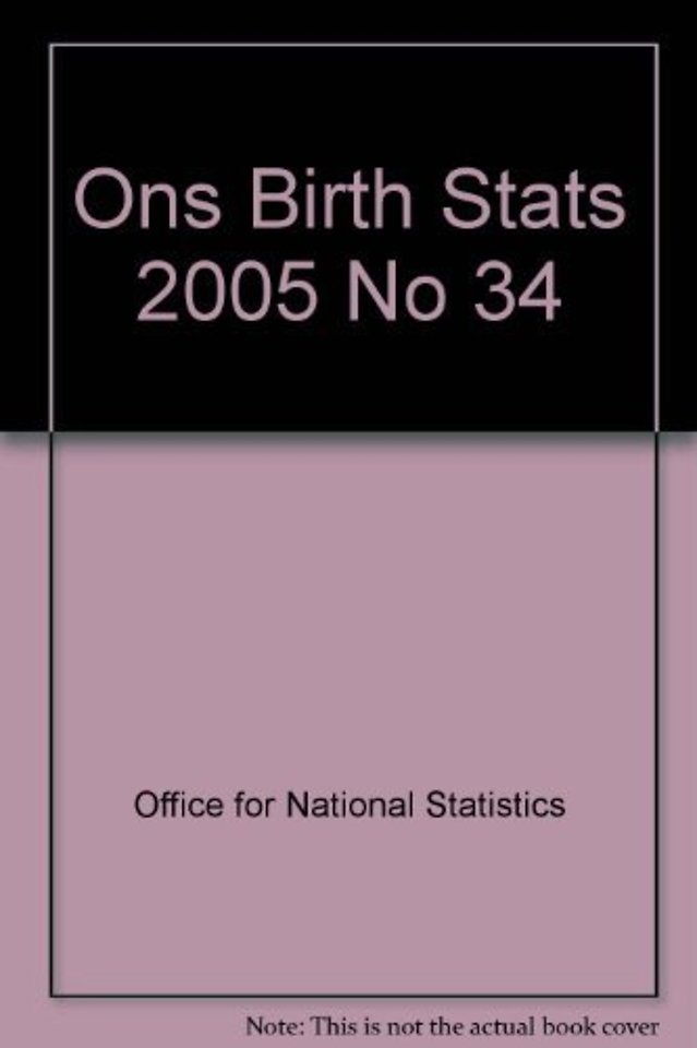 Birth Statistics 2005, No. 34