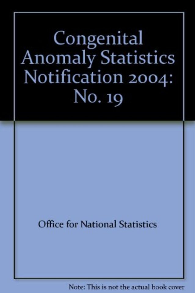 Congenital Anomaly Statistics Notification 2004 No. 19