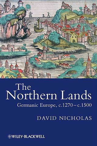 Northern Lands – Germanic Europe, c.1270–c.1500
