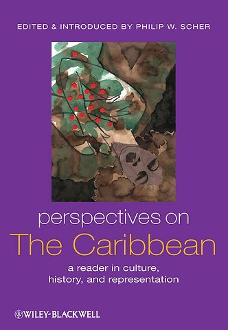 Perspectives on the Caribbean – A Reader in Culture, History, and Representation