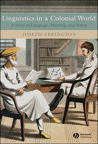 Linguistics in a Colonial World – A Story of Language, Meaning and Power