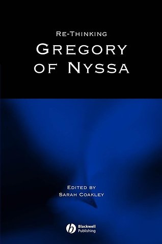 Re–thinking Gregory of Nyssa