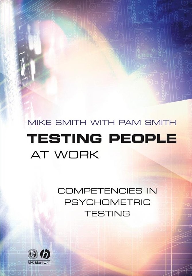 Testing People at Work – Competencies in Psychometric Testing