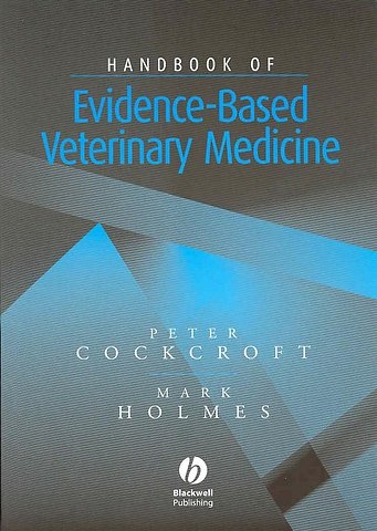 Handbook of Evidence–Based Veterinary Medicine