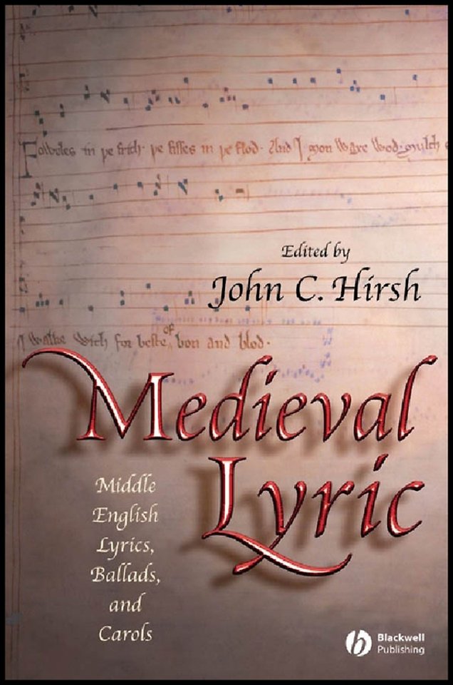 Medieval Lyric: Middle English Lyrics, Ballads, and Carols