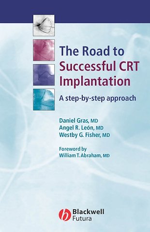 The Road to Successful CRT Implantation: A step– by–step approach