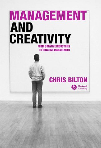 Management and Creativity – From Creative Industries to Creative Management