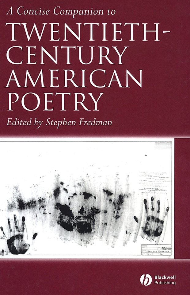 A Concise Companion to Twentieth–Century American Poetry