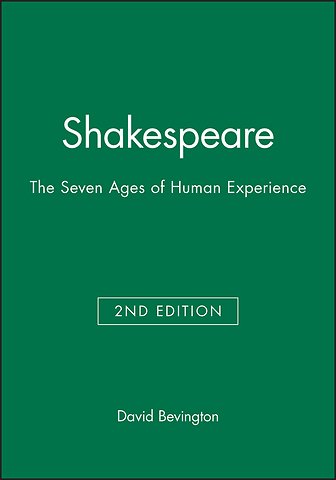 Shakespeare: The Seven Ages of Human Experience, Second Edition