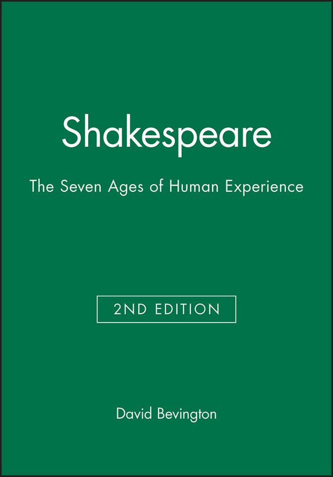 Shakespeare: The Seven Ages of Human Experience, Second Edition