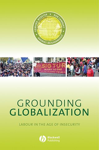 Grounding Globalization – Labour in the Age of Insecurity