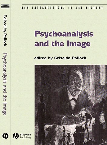 Psychoanalysis and the Image: Transdisciplinary Pe rspectives