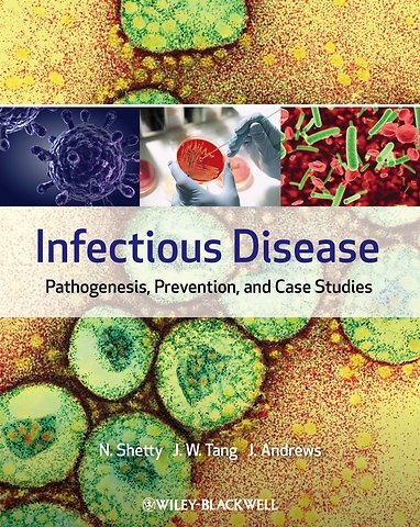 Infectious Disease – Pathogenesis, Prevention and Case Studies