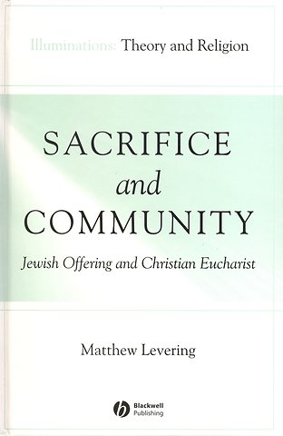 Sacrifice and Community – Jewish Offering and Christian Eucharist