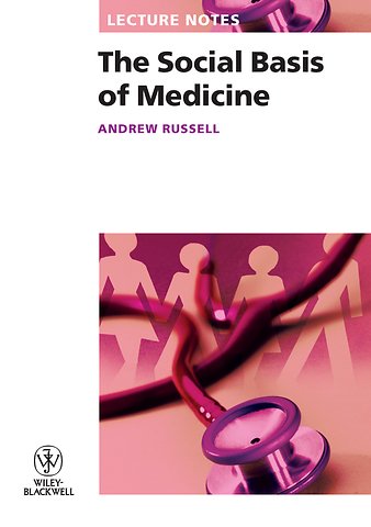 The Social Basis of Medicine