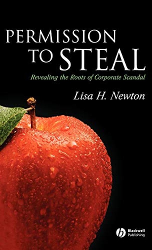 Permission to Steal: Revealing the Roots of Corporate Scandal An Address to My Fellow Citizens