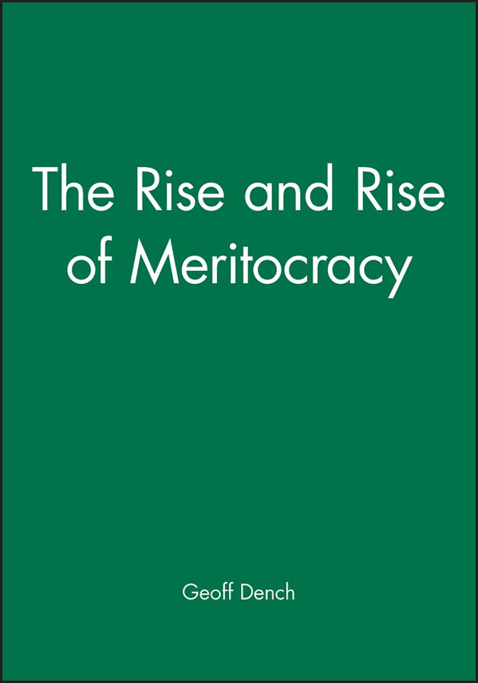 The Rise and Rise of Meritocracy