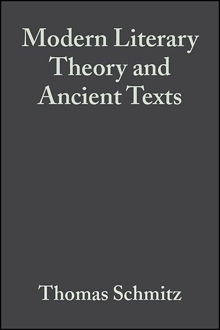 Modern Literary Theory and Ancient Texts – An Introduction