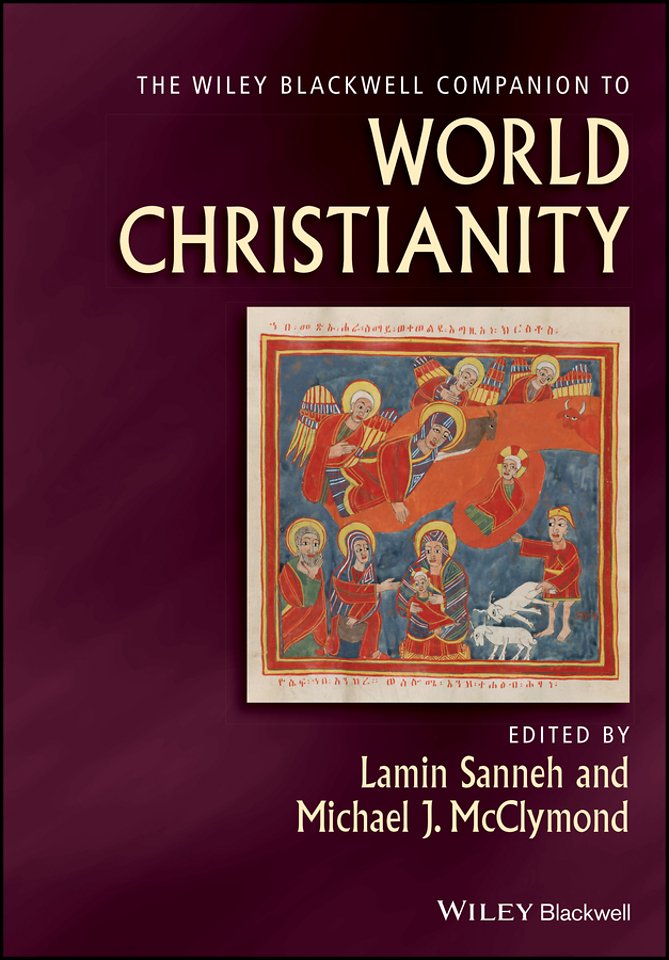 The Wiley Blackwell Companion to World Christianity