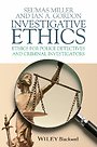 Investigative Ethics Investigative Ethics