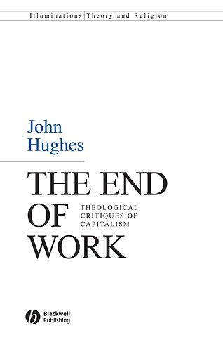 The End of Work – Theological Critiques of Capitalism
