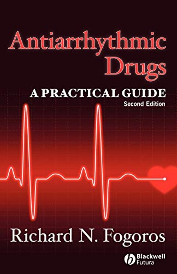 Antiarrhythmic Drugs – A Practical Guide 2e