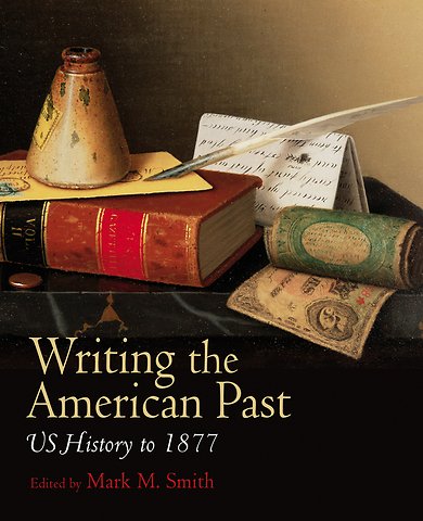 Writing the American Past – US History to 1877