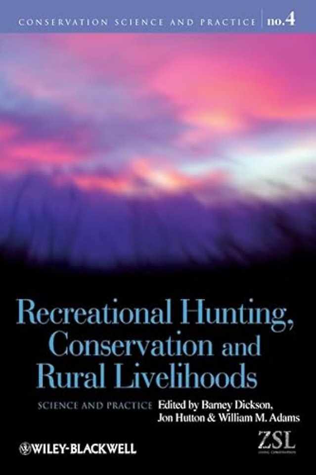 Recreational Hunting Conservation and Rural Livelihoods – Science and Practice