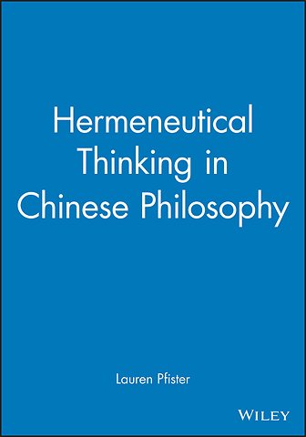 Hermeneutical Thinking in Chinese Philosophy