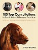 100 Top Consultations in Small Animal General Practice 100 Top Consultations in Small Animal General Practice