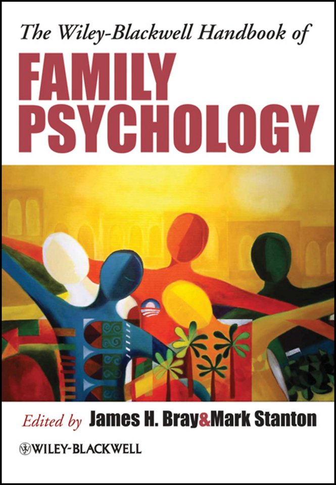 The Wiley–Blackwell Handbook of Family Psychology