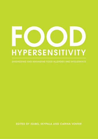 Food Hypersensitivity – Diagnosing and Managing Food Allergies and Intolerance