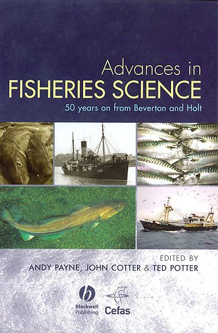 Advances in Fisheries Science – 50 Years after Beverton and Holt