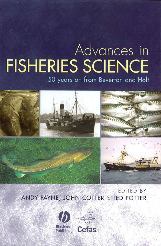Advances in Fisheries Science – 50 Years after Beverton and Holt
