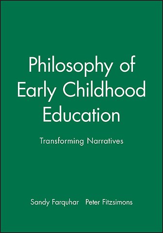 Philosophy of Early Childhood Education – Transforming Narratives