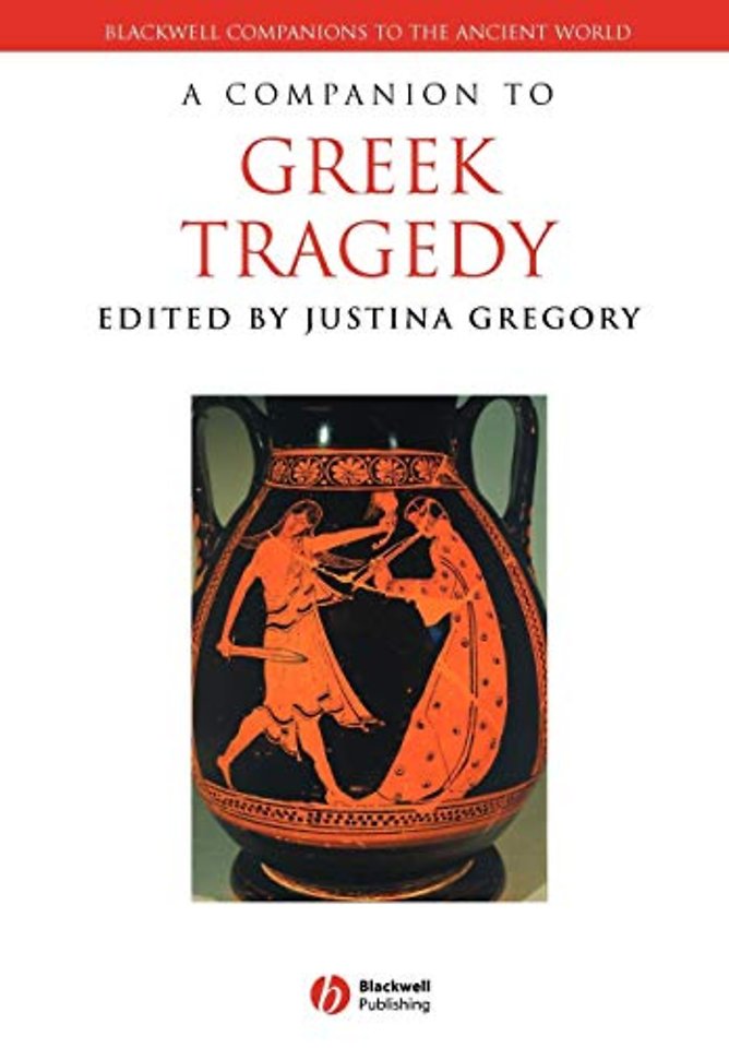 A Companion to Greek Tragedy