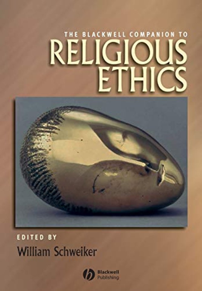 The Blackwell Companion to Religious Ethics
