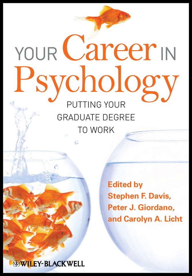 Your Career in Psychology – Putting Your Graduate Degree to Work