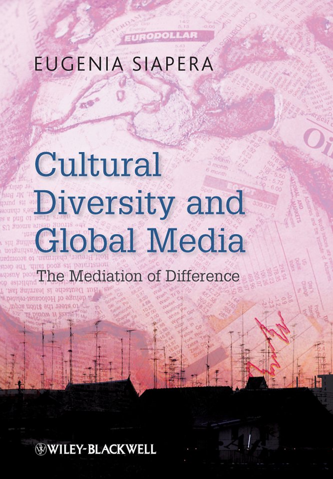 Cultural Diversity and Global Media – The Mediation of Difference